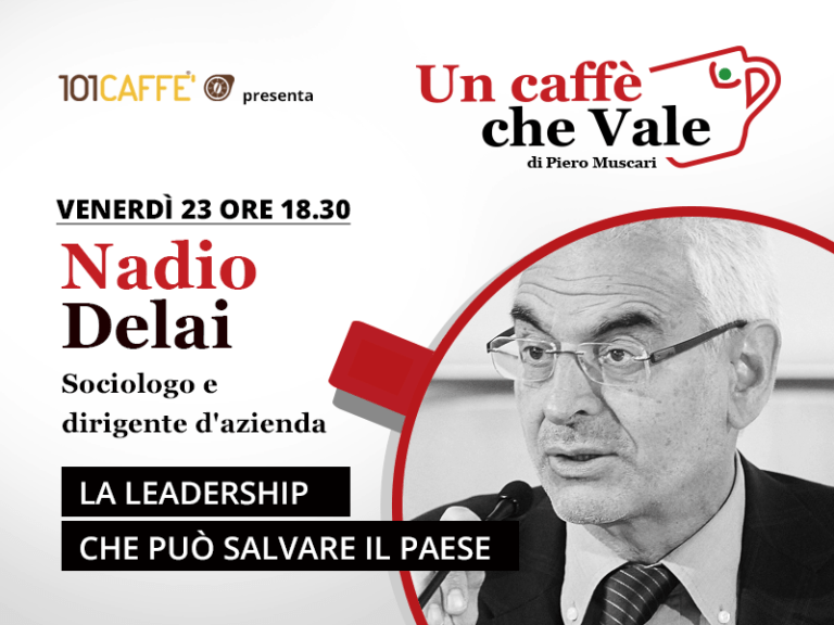 Un caffè che vale con Nadio Delai - diretta del 23 Ottobre