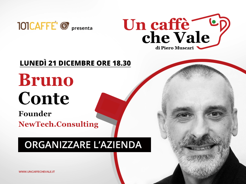 Bruno Conte, fondatore di New Tech Consulting, è l'ospite della puntata un caffè che vale di lunedì 21 dicembre